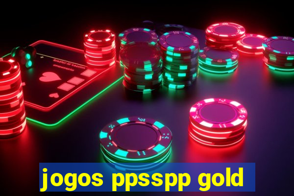 jogos ppsspp gold